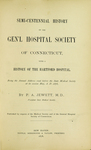 Semi-Centennial History of the General Hospital Society of Connecticut, with a History of Hartford Hospital