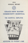1964 Annual Report/ Grace-New Haven Community Hospital  Supplemental Information to the 1963-1964 Grace-New Haven Community Hospital Annual Report) (pamphlet)