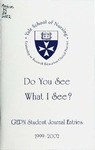 Do You See What I See? GEPN Student Journal Entries 1999-2002 by Yale University School of Nursing